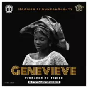 Magnito - Genevieve ft Duncan Mighty